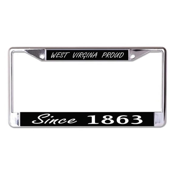 212 Main LPO7685 6 x 12 in. West Virginia Proud Since 1863 Chrome License Plate Frame