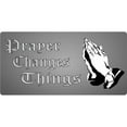 thumbnail image 1 of 212 Main LPO7835 6 x 12 in. Prayer Changes Things on Grey Fade Photo License Plate, 1 of 1
