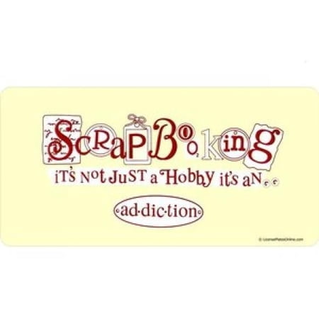 212 Main LPO785 Scrapbooking Its Not a Hobby License Plate