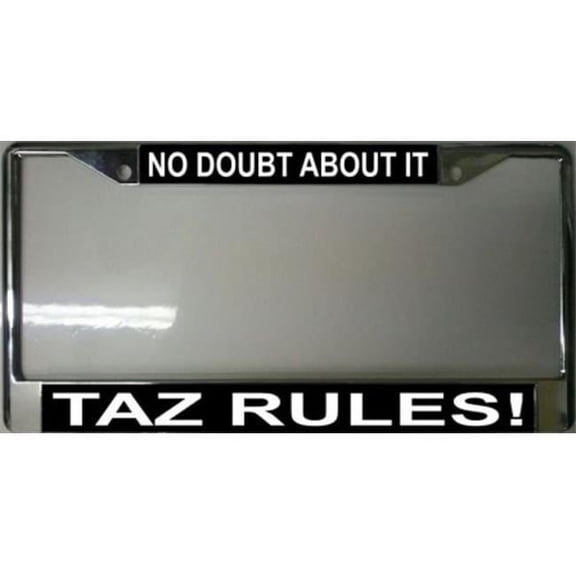 212 Main Taz7 No Doubt About It Taz Rules License Plate Frame Free Screw Caps with this Frame