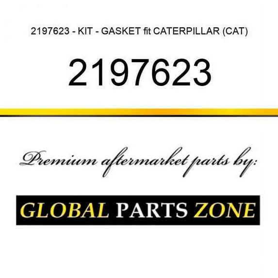 2197623 - KIT - GASKET fit CATERPILLAR (CAT)