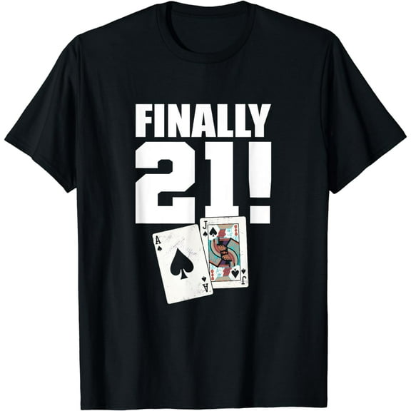 21st Birthday Casino Blackjack Finally 21 For Men Las Vegas T-Shirt