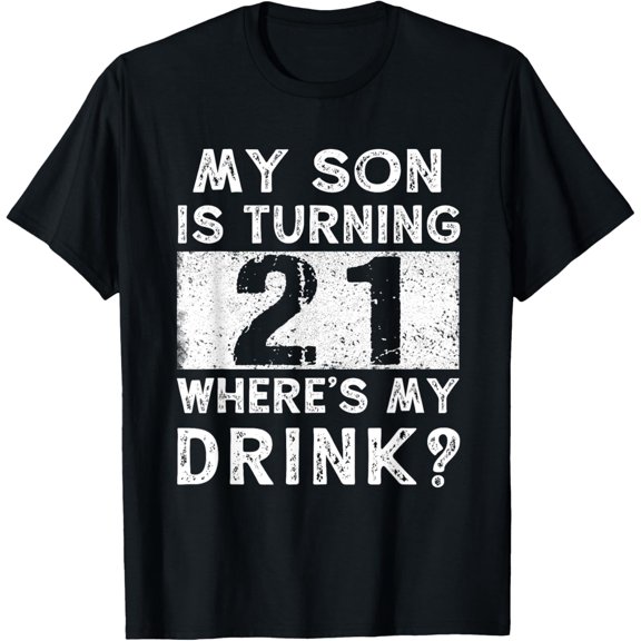 21st Birthday Dad Mom 21 Year Old Son Matching Family T-Shirt