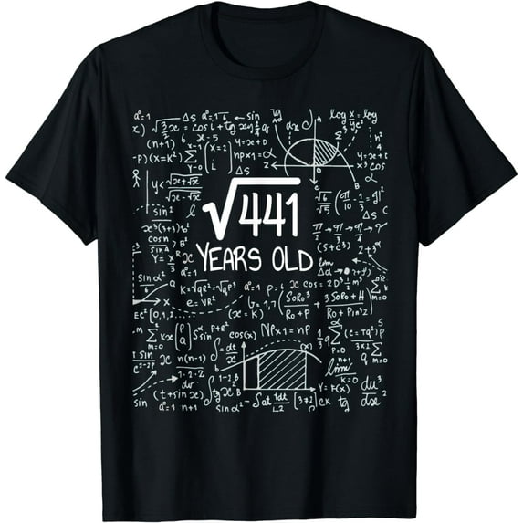 21st Birthday Design - Square Root of 441: 21 Years Old T-Shirt