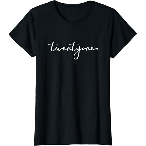 21st Birthday Gift Ideas for Her T Shirt Twentyone Women Tee