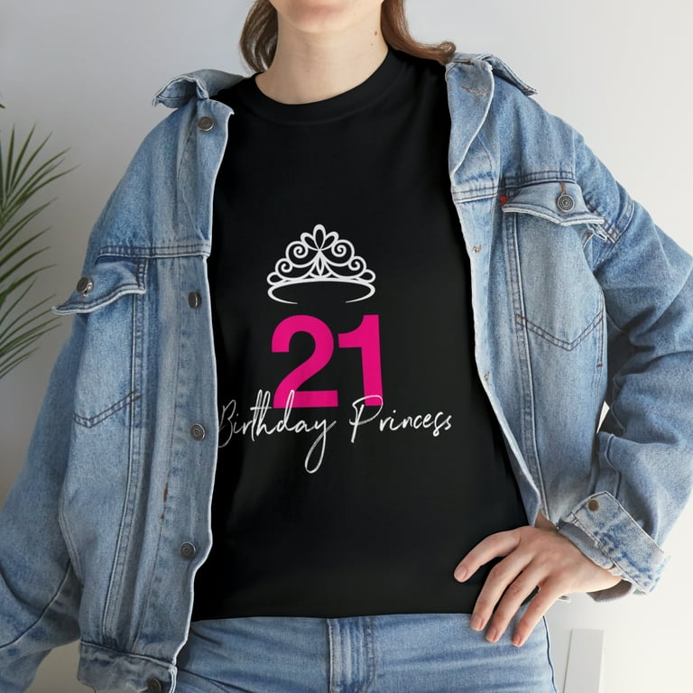 21st Birthday Princess Tshirt For Her 21st Birthday Princess Tshirt For Her