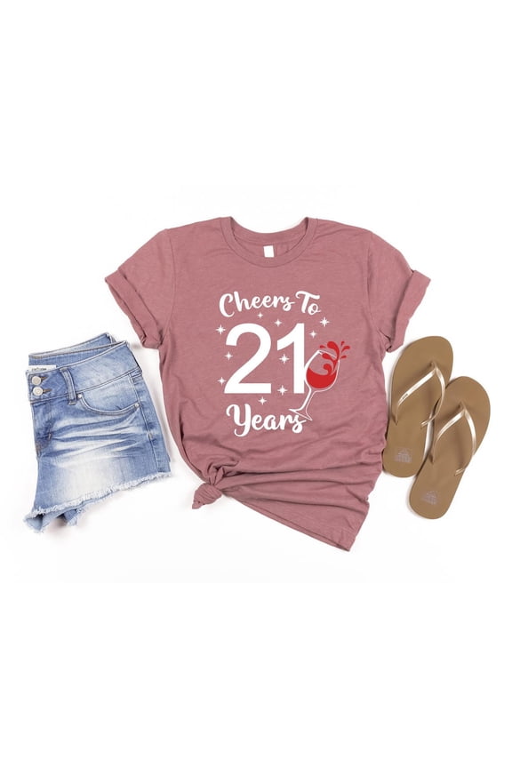 21st Birthday Shirt, Cheers to 21 Years, 21st Anniversary Shirt, 21st Birthday For Women, 21st Birthday Party, 21st For Her, F6881 All Size S-5Xl