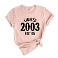 thumbnail image 1 of 21st Birthday Shirt, Limited 2003 Edition Shirt, 21 Years Old Shirt, 21 Years Old Birthday Gift, 2003 Birthday Gift, 21st Birthday Party, 1 of 1