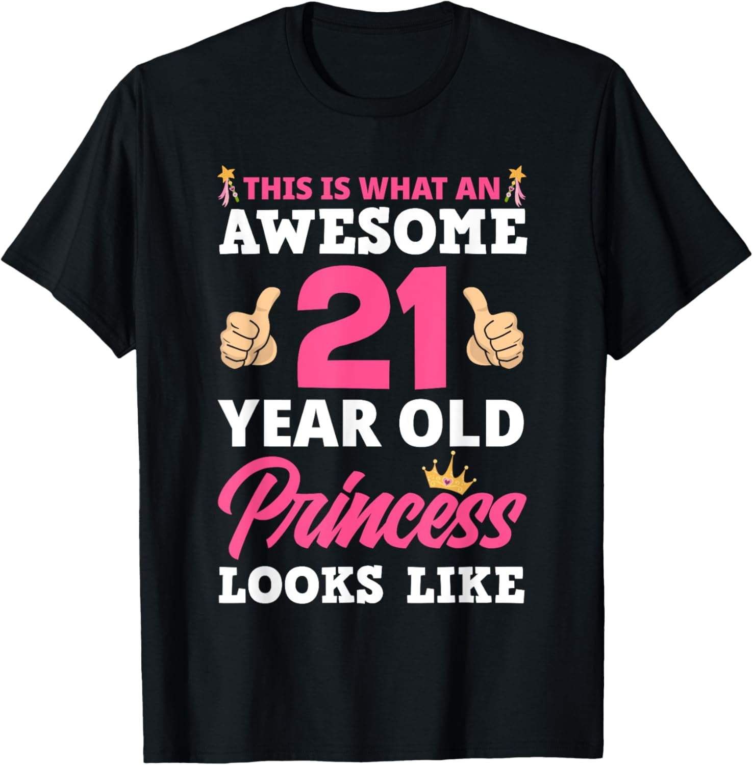 21st Birthday Women Funny 21 Years Old Birthday Girls TShirtMen and