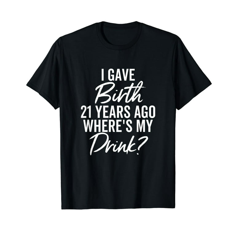 21st Birthday For Mom 21 Year Old Child Son Daughter Gift T-Shirt 21st Birthday For Mom 21 Year Old Child Son Daughter Gift T-Shirt
