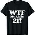 thumbnail image 1 of 21st Birthday for Mom 21 year old Child Son Daughter Gift T-Shirt, 1 of 4