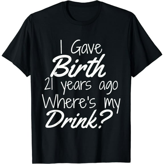 21st Birthday for Mom 21 year old Child Son Daughter Gift Funny Creative Graphic T-Shirt