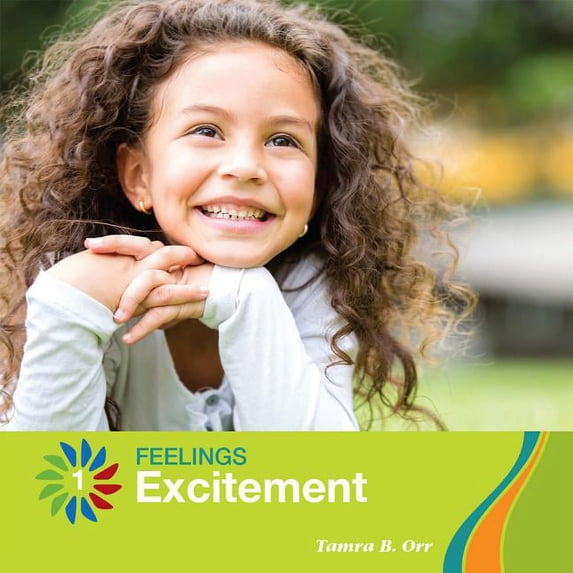 21st Century Basic Skills Library: Feelings: Excitement (Hardcover)