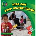 thumbnail image 1 of Pre-Owned Kids Can Keep Water Clean (Library Binding) 9781602798724, 1 of 1