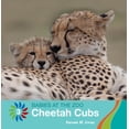 thumbnail image 1 of 21st Century Basic Skills Library: Level 3: Babies at the Zoo: Cheetah Cubs (Paperback), 1 of 1