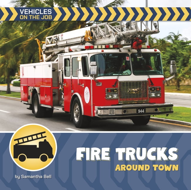 21st Century Beginning Library: Vehicles Fire Trucks Around Town, (Paperback)
