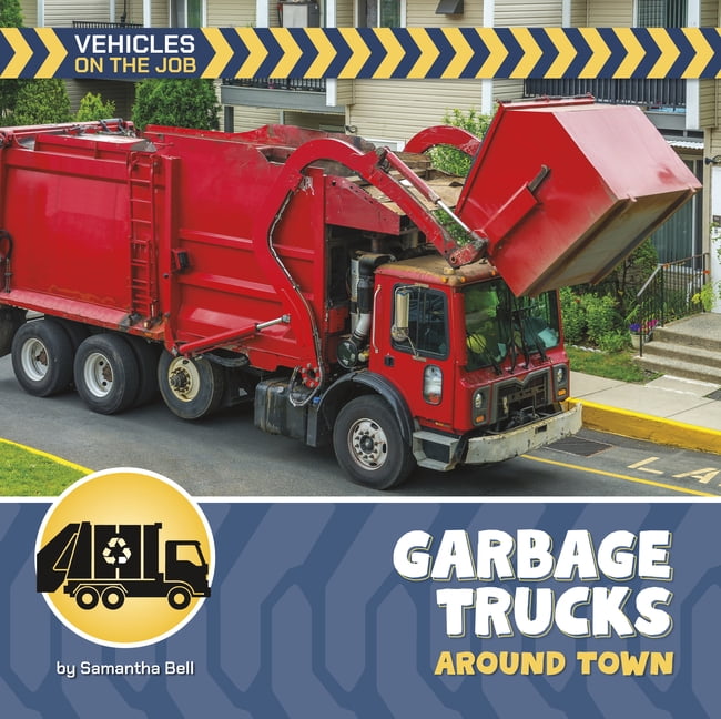 21st Century Beginning Library: Vehicles Garbage Trucks Around Town, (Hardcover)