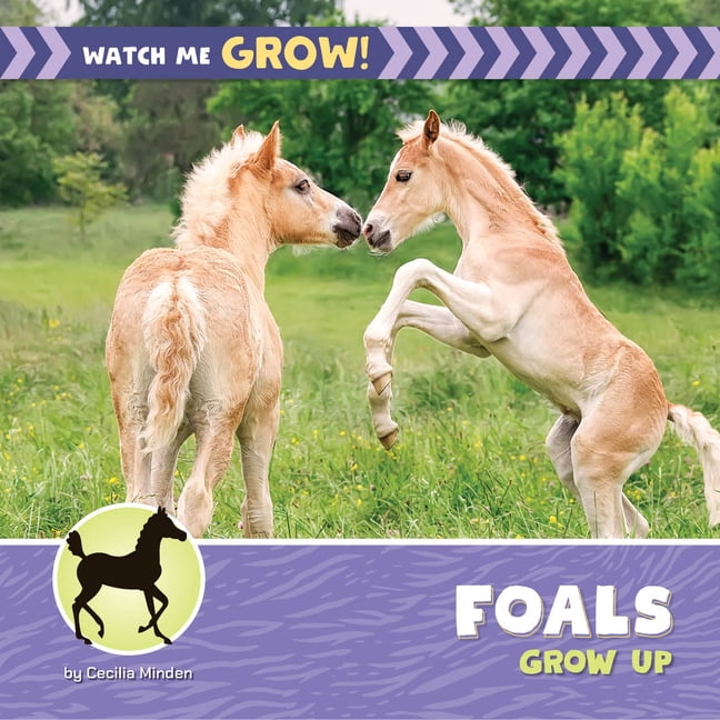 21st Century Beginning Library: Watch Me Foals Grow Up, (Hardcover)