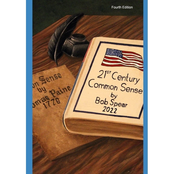21st Century Common Sense: A Bold Reform Agenda for our Broken, Gridlocked, Dysfunctional, and Boring Politics, (Paperback)