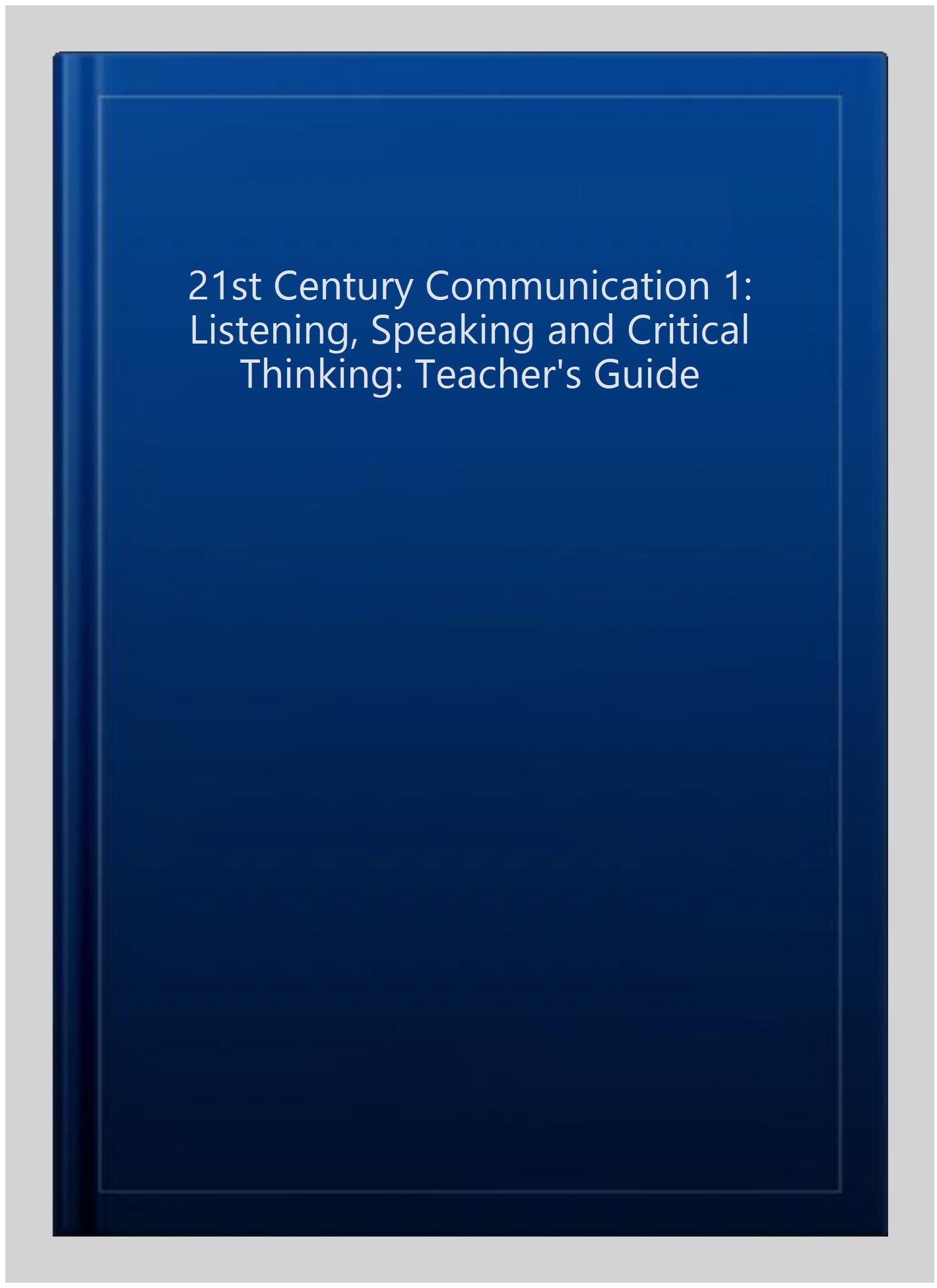 21st Century Communication 1: Listening, Speaking and Critical