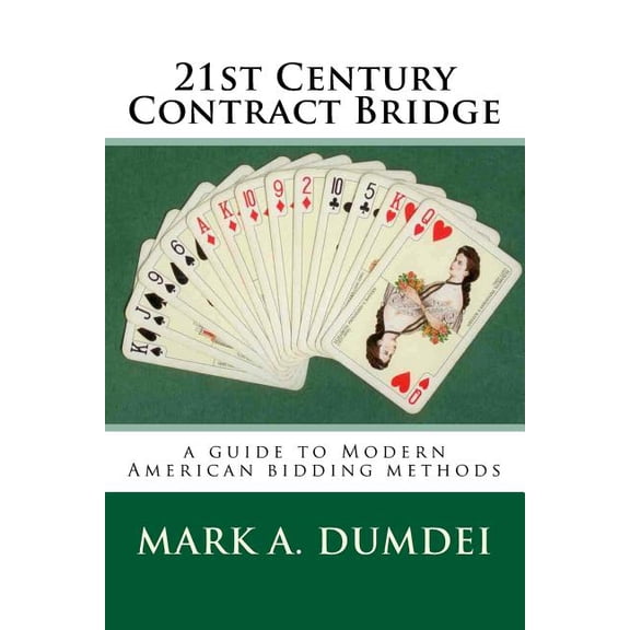 21st Century Contract Bridge: A Guide to Modern American Bidding Methods - 3rd Edition (Paperback)
