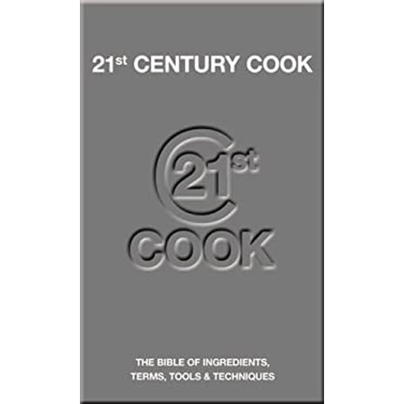 Pre-Owned 21st Century Cook: The Bible of Ingredients, Terms, Tools & Techniques (Vinyl Bound) 1844034305 9781844034307