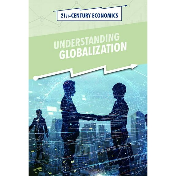 21st-Century Economics Understanding Globalization, (Hardcover)