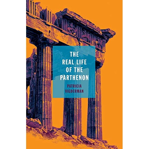 Pre-Owned The Real Life of the Parthenon (Paperback) 0814254586 9780814254585