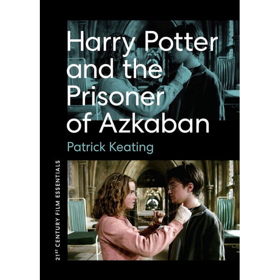 21st Century Film Essentials: Harry Potter and the Prisoner of Azkaban (Paperback)