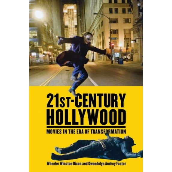 21st-Century Hollywood : Movies in the Era of Transformation (Hardcover)