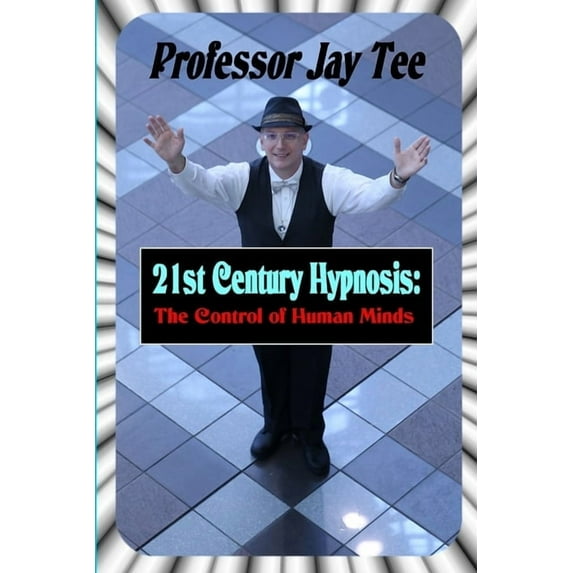 21st Century Hypnosis: The Control of Human Minds, (Paperback)