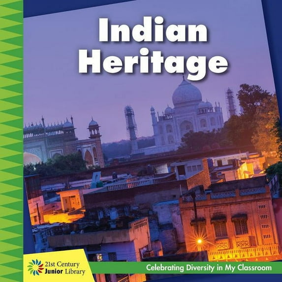 21st Century Junior Library: Celebrating Diversity in My Cla: Indian Heritage (Hardcover)