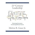 thumbnail image 1 of 21st Century Leadership: Harnessing Innovation, Accelerating Business Success (Paperback), 1 of 1
