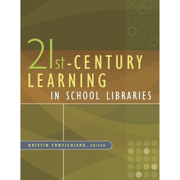 Pre-Owned 21st-Century Learning in School Libraries Paperback Fontichiaro, Kristin