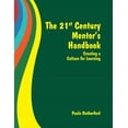 thumbnail image 1 of Pre-Owned The 21st Century Mentor's Handbook: Creating a Culture for Learning (Paperback) 0966333667 9780966333664, 1 of 1