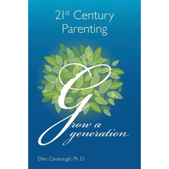 21st Century Parenting : Grow a Generation