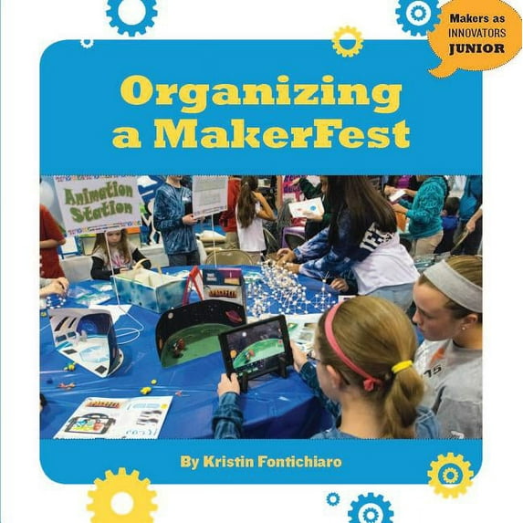 21st Century Skills Innovation Library: Makers as Innovators: Organizing a Makerfest (Paperback)