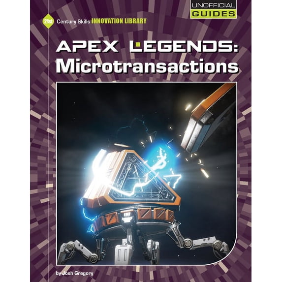 21st Century Skills Innovation Library: Unofficial Guides: Apex Legends: Microtransactions (Hardcover)