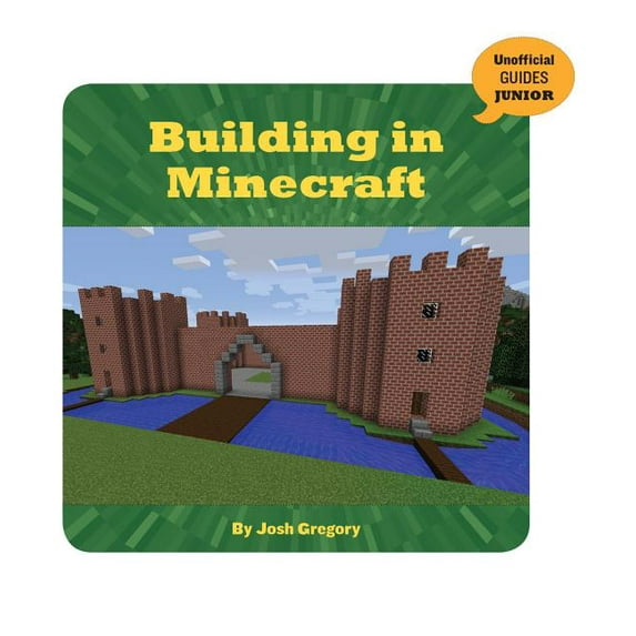 21st Century Skills Innovation Library: Unofficial Guides Ju Building in Minecraft, (Hardcover)