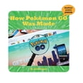 thumbnail image 1 of 21st Century Skills Innovation Library: Unofficial Guides Ju: How Pokémon Go Was Made (Paperback), 1 of 1