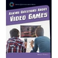 thumbnail image 1 of 21st Century Skills Library: Asking Questions about Media: Asking Questions about Video Games (Paperback), 1 of 1