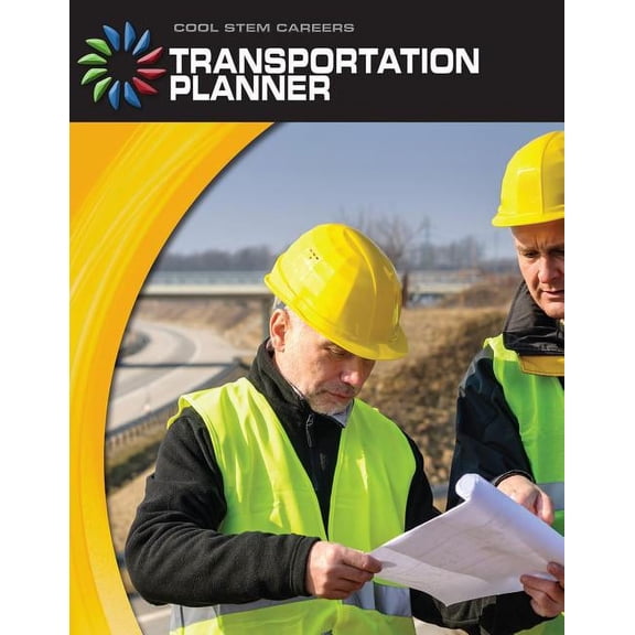 21st Century Skills Library: Cool Stem Careers: Transportation Planner (Hardcover)