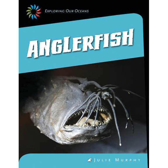 Pre-Owned 21st Century Skills Library: Exploring Our Oceans: Anglerfish (Hardcover)
