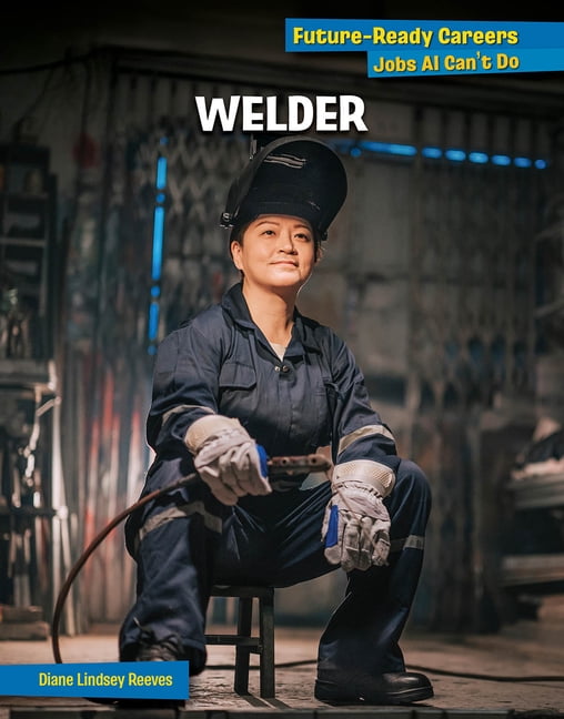 21st Century Skills Library: Future-Read Welder, (Hardcover)