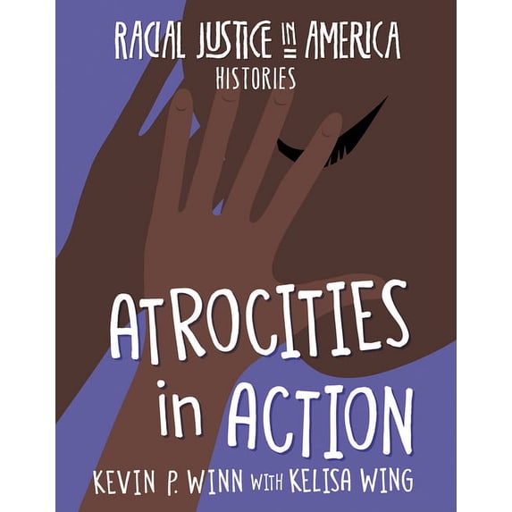21st Century Skills Library: Racial Just Atrocities in Action, (Paperback)