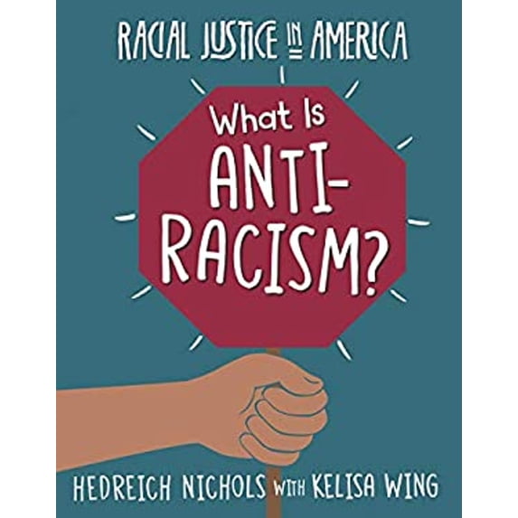 Pre-Owned What Is Anti-Racism? (Paperback) 153418192X 9781534181922