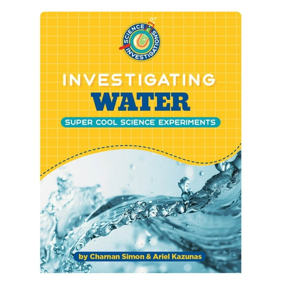 21st Century Skills Library: Science Inv Investigating Water, (Hardcover)