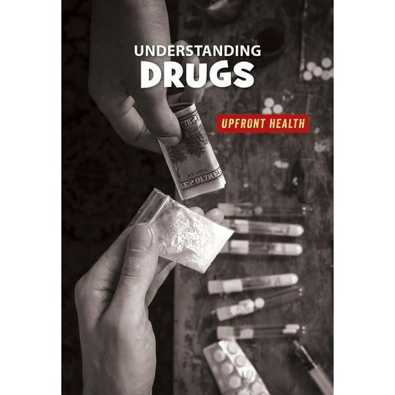 21st Century Skills Library: Upfront Hea Understanding Drugs, (Hardcover)