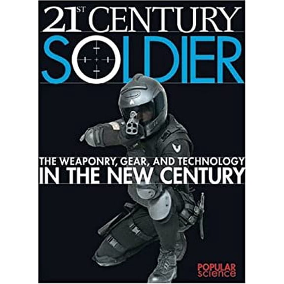 Pre-Owned 21st Century Soldier: The Weaponry, Gear, and Technology of the Military in the New Century (Hardcover) 1931933162 9781931933162