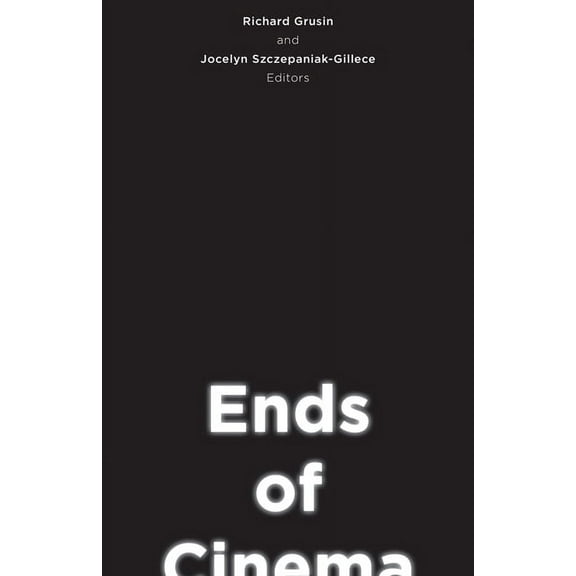 21st Century Studies: Ends of Cinema (Paperback)